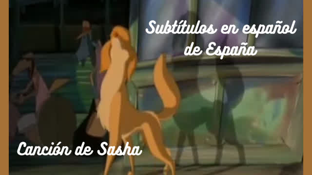 Canci?n de Sasha | Todos los perros van al cielo 2 (Subt?tulos en espa?ol de Espa?a)
