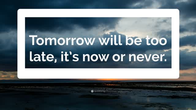 Sermon: now or never