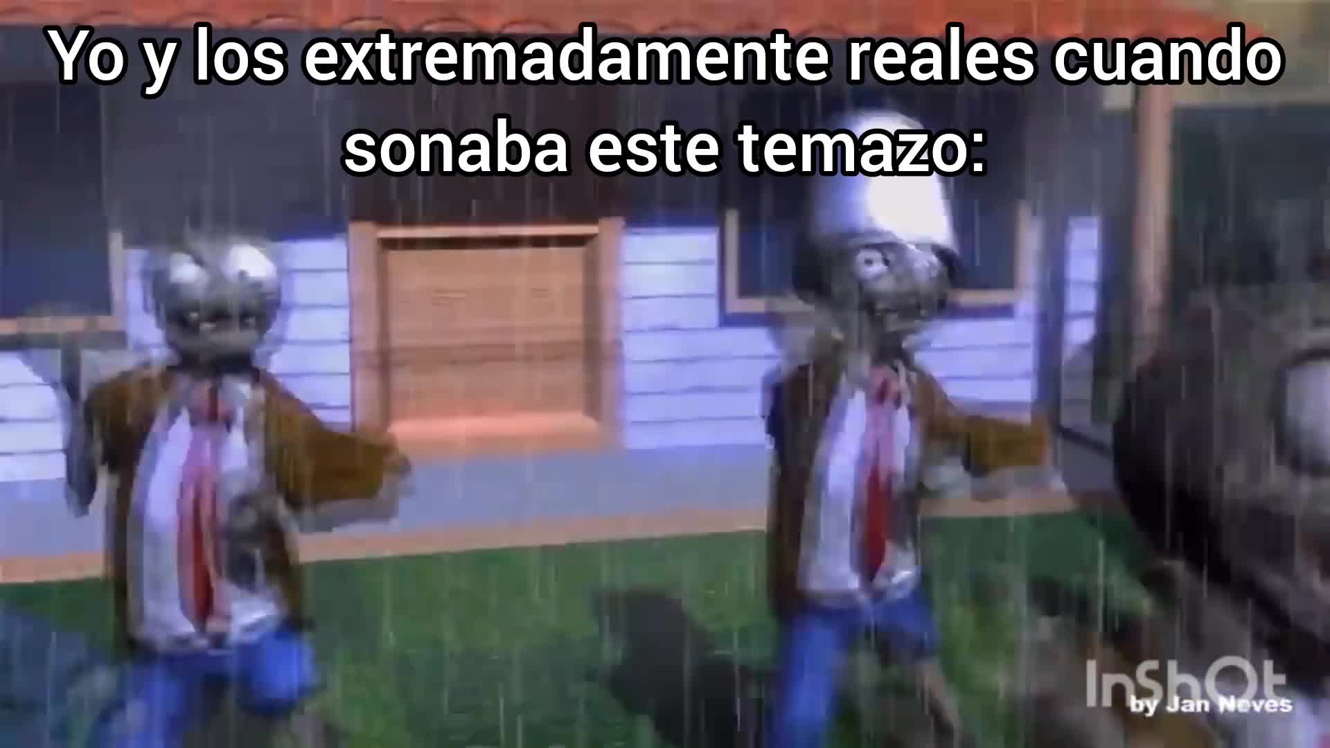 Yo y los extremadamente reales cuando sonaba este temazo:
