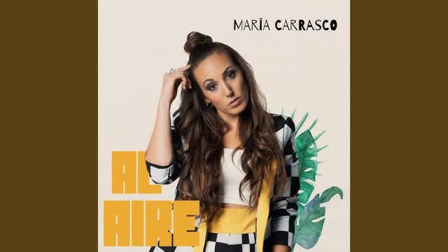 María Carrasco - Al Aire (Videoclip oficial)