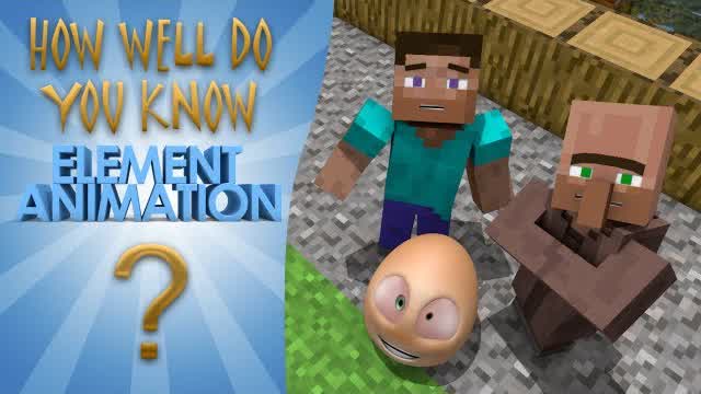 How well do you know Element Animation  (900k Subscriber Special!)
