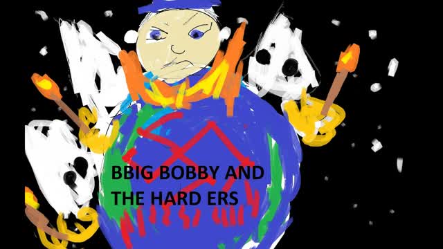 Big Bobby and the HARD ERS