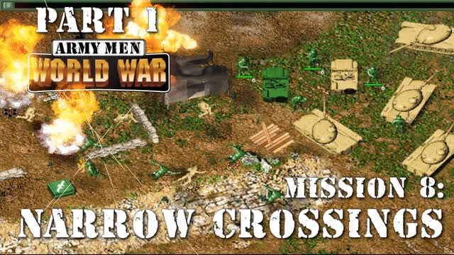 Army Men: World War - PC version - Mission 8: Narrow Crossings (Part 1)