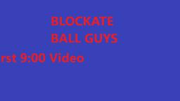 BLOCKATE Ball Guys! Blockate EP1