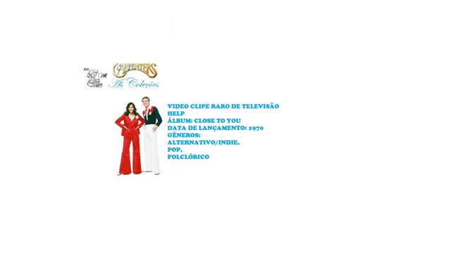 THE CARPENTERS _ HELP VIDEO CLIPE RARO