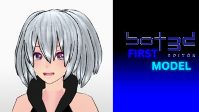 BOT3D: FIRST MODEL EDITOR ANIME COLLECTION