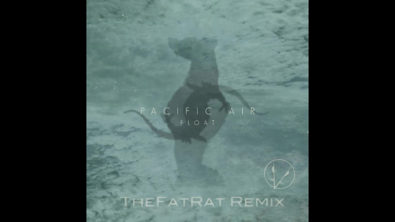 Pacific Air - Float (TheFatRat Remix)