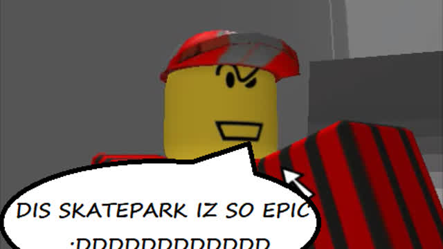 ROBLOX SKATE PARK MADNES !!!1!111!!1!111!!!!!1!11!11