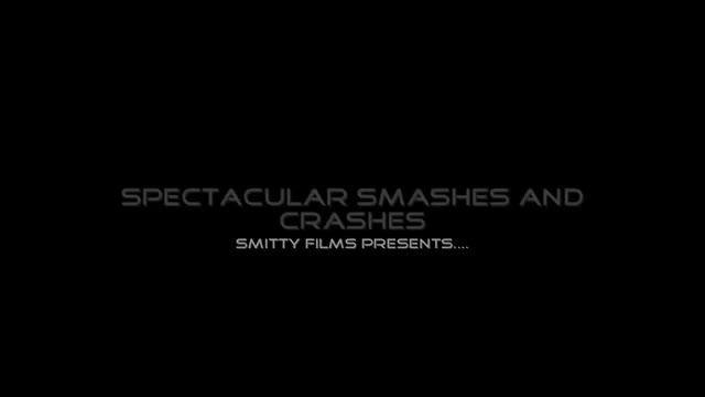 Spectacular Smashes And Crashes