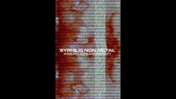 SYPHILIS NON METAL – ‘PUTRID AND PEACEFUL’ (‘SOCIAL ROT AND HUMAN DEPRAVITY’) 2021