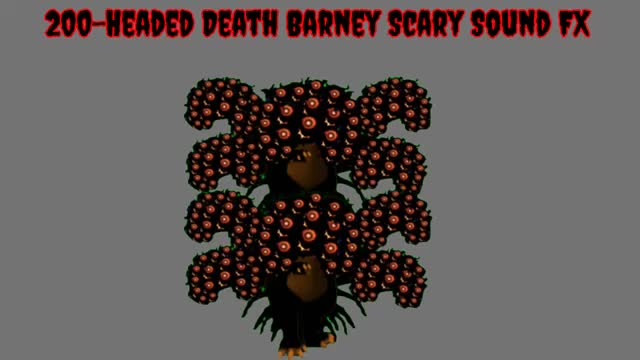 200-Headed Death Barney Scary Sound FX