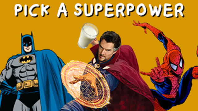 Pick A Superpower