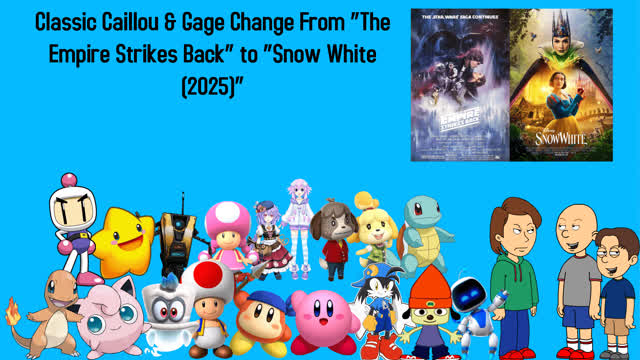 KCPA Movie: Classic Caillou & Gage Change from The Empire Strikes Back to Snow White (2025)