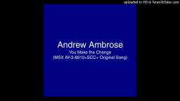 Andrew Ambrose - You Make the Change (MSX AY-3-8910+SCC+ Original Song) (1-5-2023)