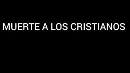 Muerte a los cristianos