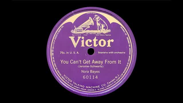 Nora Bayes - You Can't Get Away From It
