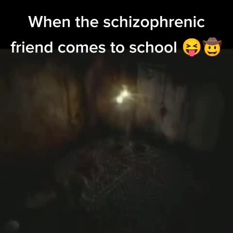 when the schizophrenic friend comes to school